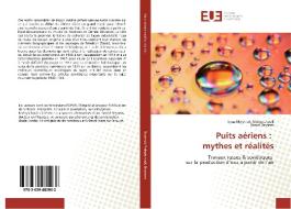 Puits aériens : mythes et réalités di Iryna Mylymuk-Melnytchouk, Daniel Beysens edito da Editions universitaires europeennes EUE