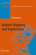 Robotic Mapping and Exploration di Cyrill Stachniss edito da Springer-Verlag GmbH