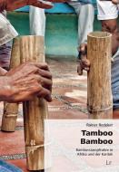 Tamboo Bamboo di Rainer Redeker edito da Lit Verlag