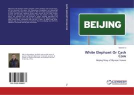 White Elephant Or Cash Cow di Xiaowei Yu edito da LAP Lambert Academic Publishing