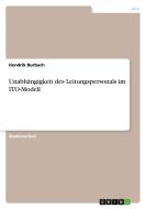 Unabhängigkeit des Leitungspersonals im ITO-Modell di Hendrik Burbach edito da GRIN Verlag