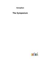 The Symposium di Xenophon edito da Outlook Verlag