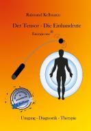 Der Tensor - Die Einhandrute, Energierute di Raimund Kellmann edito da Books on Demand