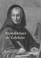 Benediktiner als Gelehrte edito da Eos Verlag U. Druck