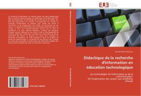 Didactique de la recherche d'information en éducation technologique di Pascale Brandt-Pomares edito da Editions universitaires europeennes EUE