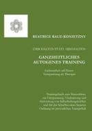 Umschalten statt Abschalten - Ganzheitliches Autogenes Training di Beatrice Raue-Konietzny edito da Books on Demand