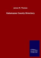 Kalamazoo County Directory di James M. Thomas edito da Salzwasser-Verlag GmbH