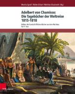 Adelbert von Chamisso: Die Tagebücher der Weltreise 1815-1818 edito da V & R Unipress GmbH