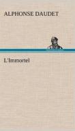 L'Immortel di Alphonse Daudet edito da TREDITION CLASSICS