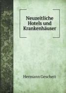 Neuzeitliche Hotels Und Krankenhauser di Hermann Gescheit edito da Book On Demand Ltd.