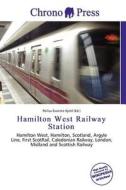 Hamilton West Railway Station edito da Chrono Press