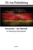 Souverän - ein Mosaik di Roy Publicae edito da Dictus Publishing