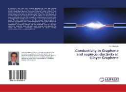 Conductivity in Graphene and superconductivity in Bilayer Graphene di Aco Muradjan edito da LAP Lambert Academic Publishing