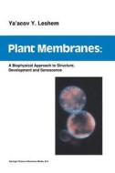 Plant Membranes di Y. Y. Leshem edito da Springer Netherlands