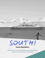 South di Ernest Shackleton edito da Independently Published
