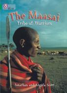 The Masai: Tribe Of Warriors di Jonathan Scott, Angela Scott edito da HarperCollins Publishers
