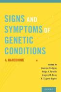Signs and Symptoms of Genetic Conditions: A Handbook di Louanne Hudgins edito da OXFORD UNIV PR