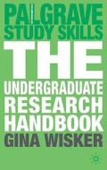The Undergraduate Research Handbook di Gina Wisker edito da Palgrave Macmillan