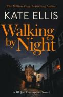 Walking By Night di Kate Ellis edito da Little, Brown Book Group