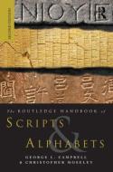 The Routledge Handbook of Scripts and Alphabets di Christopher Moseley, George L. Campbell edito da Taylor & Francis Ltd