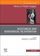 Injectables And Nonsurgical Rejuvenation, An Issue Of Clinics In Plastic Surgery edito da Elsevier Health Sciences