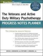 The Veterans and Active Duty Military Psychotherapy Progress Notes Planner di David J. Berghuis edito da John Wiley & Sons