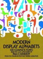 Modern Display Alphabets di Paul E. Kennedy edito da Dover Publications Inc.