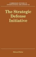 The Strategic Defense Initiative di Edward Reiss, Reiss Edward edito da Cambridge University Press