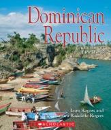 Dominican Republic di Lura Rogers, Barbara Radcliffe Rogers edito da Children's Press(CT)