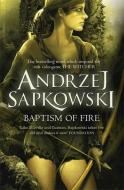 Baptism of Fire di Andrzej Sapkowski edito da Orion Publishing Group