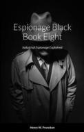 Espionage Black Book Eight di Henry Prunckun edito da Bibliologica Press