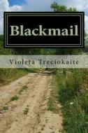 Blackmail di Violeta Treciokaite edito da Eagle View Publishing