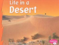 Life in a Desert di Carol K. Lindeen edito da Capstone