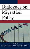 Dialogues on Migration Policy di Marco Giugni edito da Lexington Books