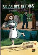 Sherlock Holmes and the Boscombe Valley Mystery: Case 10 di Sir Arthur Conan Doyle edito da GRAPHIC UNIVERSE