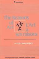 L' Art a Ses Raisons - The Reasons of Art di McCormick, Peter J. McCormick, University of Ottawa Press edito da University of Ottawa Press