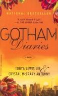 Gotham Diaries di Tonya Lewis-Lee, Crystal McCrary-Anthony edito da Hyperion Books