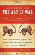 Lessons In The Art Of War di Martina Sprague edito da Tuttle Publishing