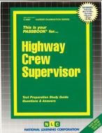 Highway Crew Supervisor di Jack Rudman edito da National Learning Corp