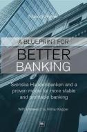 Blueprint for Better Banking di Niels Kroner edito da Harriman House Publishing