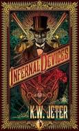 Infernal Devices di K. W. Jeter edito da Angry Robot
