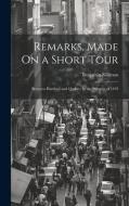 Remarks, Made On a Short Tour: Between Hartford and Quebec, in the Autumn of 1819 di Benjamin Silliman edito da Creative Media Partners, LLC