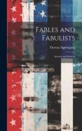 Fables and Fabulists: Ancient and Modern di Thomas Newbigging edito da LEGARE STREET PR