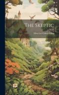 The Skeptic di Eliza Lee Cabot Follen edito da LEGARE STREET PR