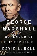 George Marshall di David L. Roll edito da Penguin Putnam Inc