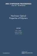 Nonlinear Optical Properties Of Polymers: Volume 109 edito da Cambridge University Press