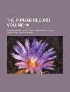 The Punjab Record Volume 10 di Punjab Chief Court edito da Rarebooksclub.com