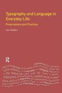 Typography & Language In Everyday Life di Sue Walker edito da Taylor & Francis Ltd