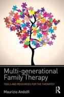 Multi-generational Family Therapy di Maurizio Andolfi edito da Taylor & Francis Ltd