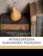 Ntsiklopediia Slaviansko Filologii di V. 1838-1923 Jagi edito da Nabu Press